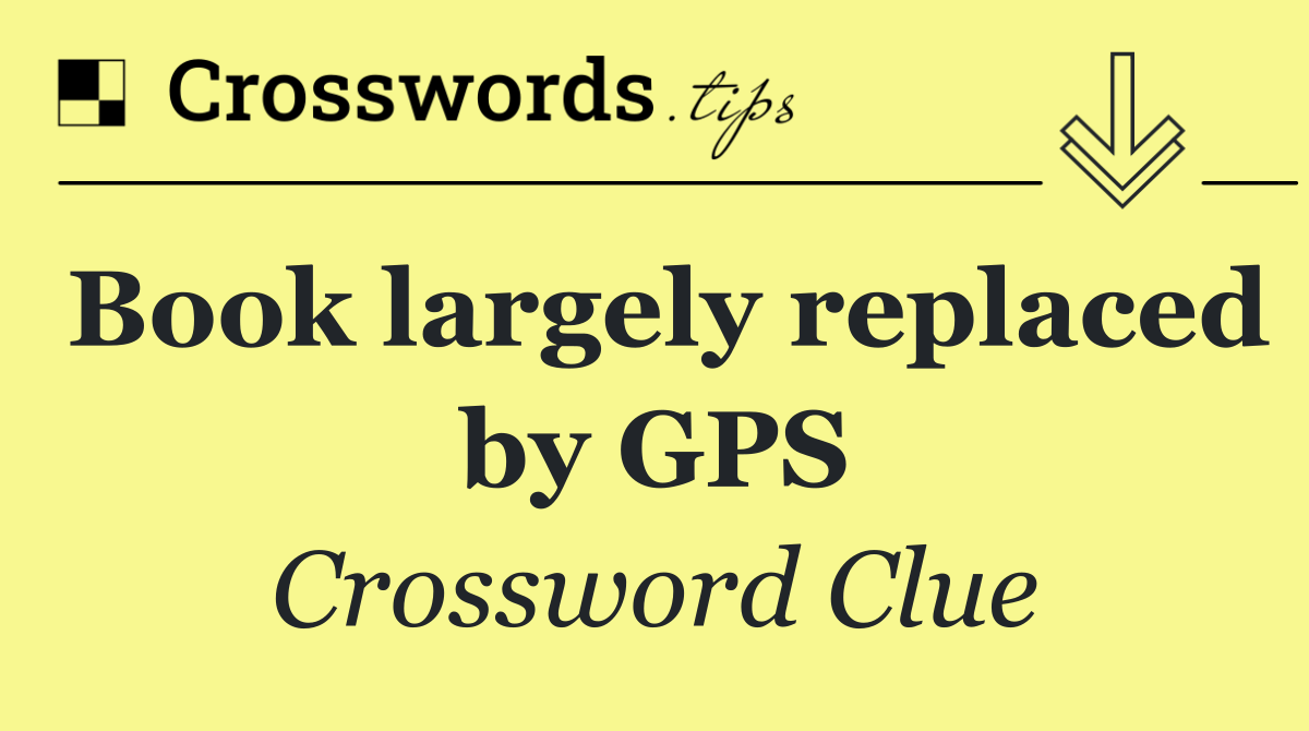 Book largely replaced by GPS