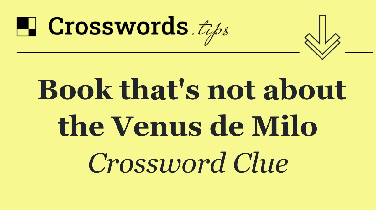 Book that's not about the Venus de Milo