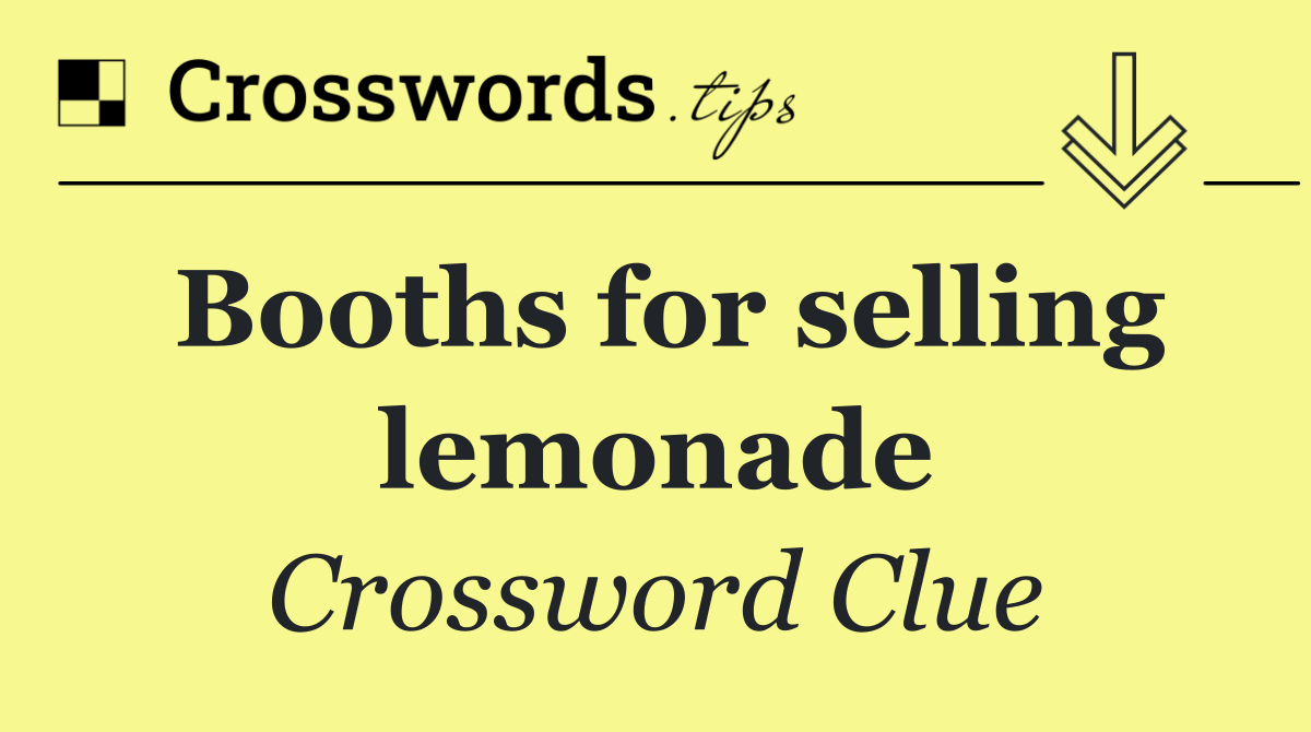 Booths for selling lemonade