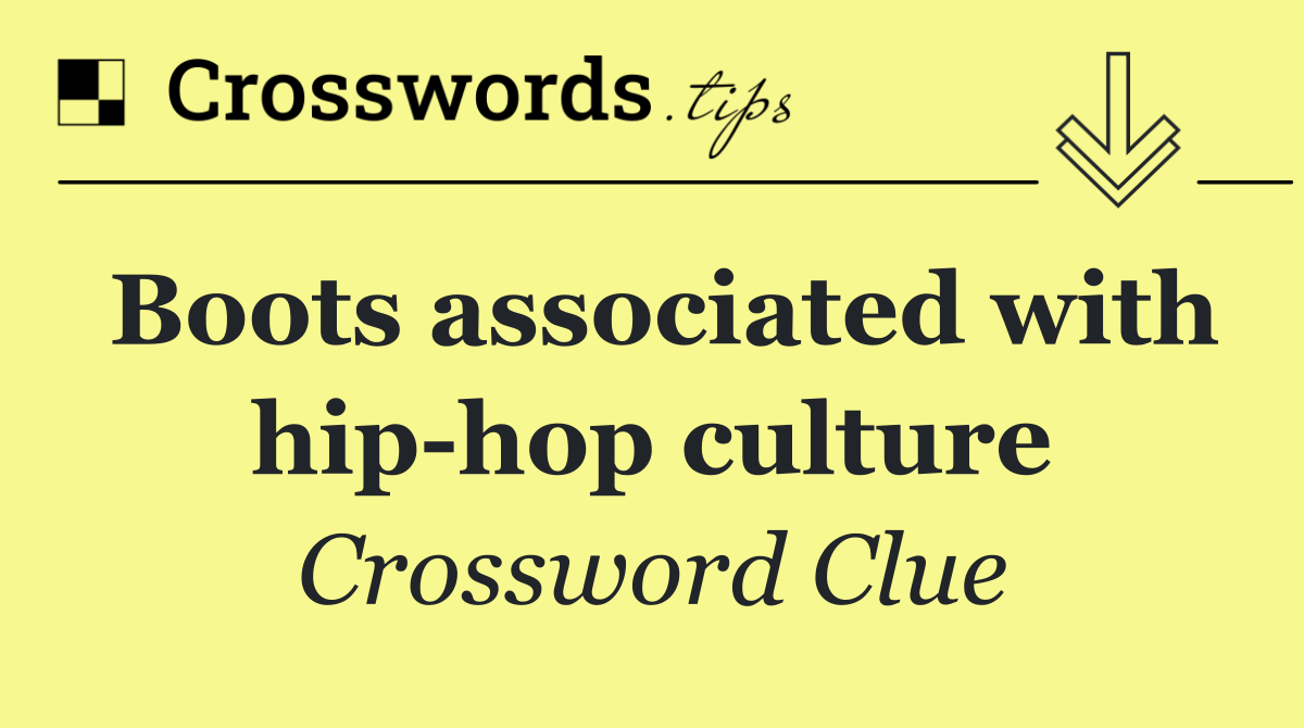 Boots associated with hip hop culture
