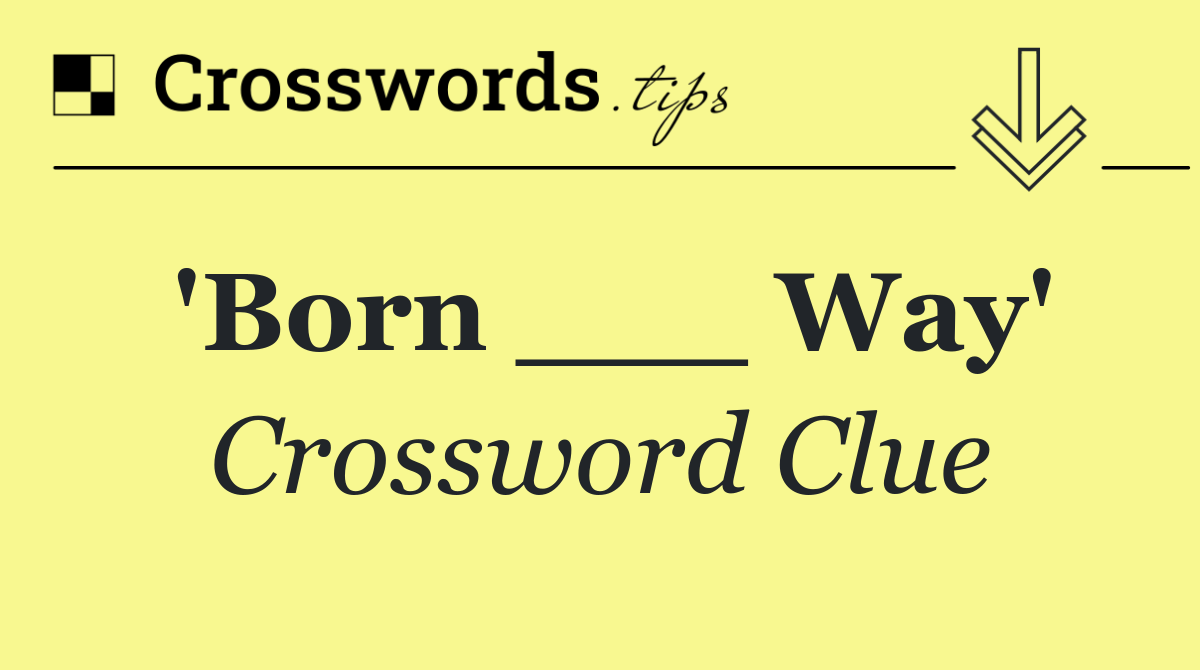 'Born ___ Way'