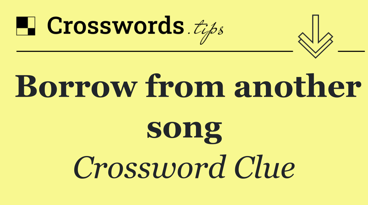 Borrow from another song