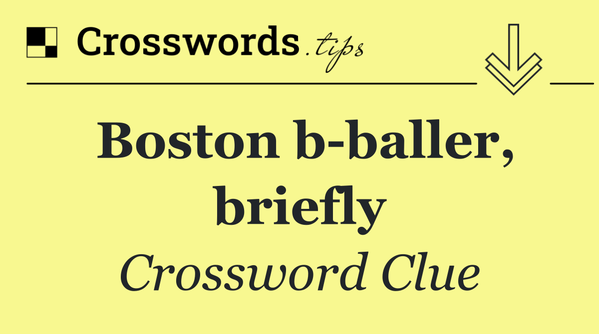 Boston b baller, briefly