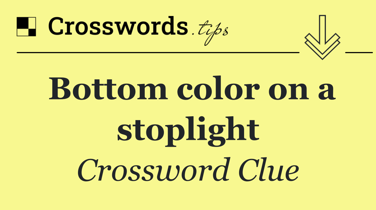 Bottom color on a stoplight