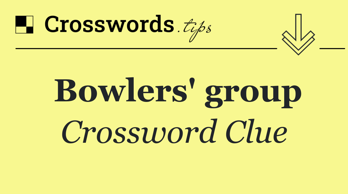 Bowlers' group