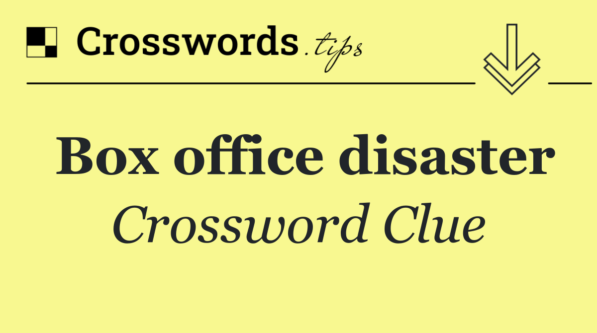 Box office disaster