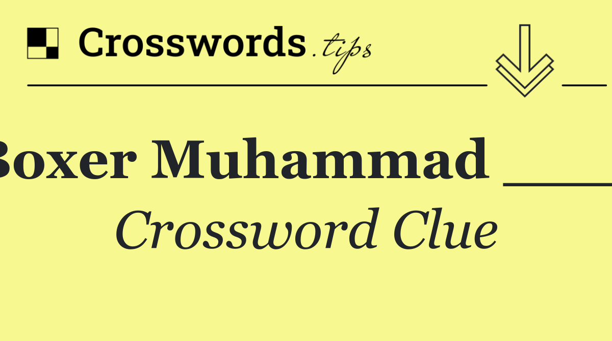 Boxer Muhammad ____