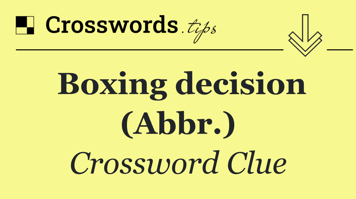 Boxing decision (Abbr.)