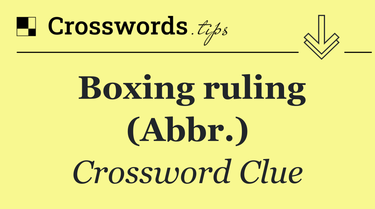 Boxing ruling (Abbr.)