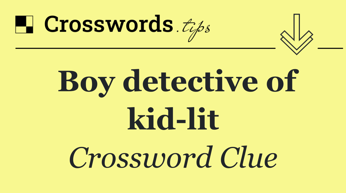 Boy detective of kid lit