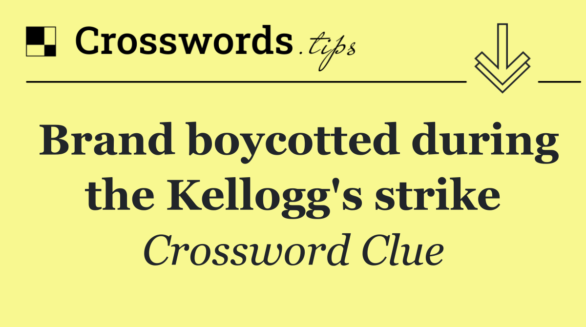 Brand boycotted during the Kellogg's strike
