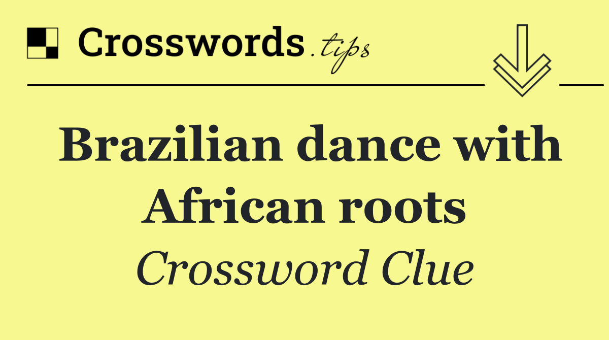 Brazilian dance with African roots