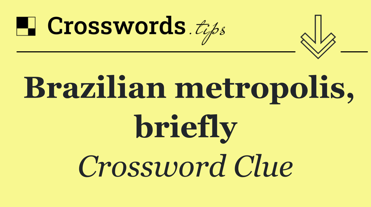Brazilian metropolis, briefly
