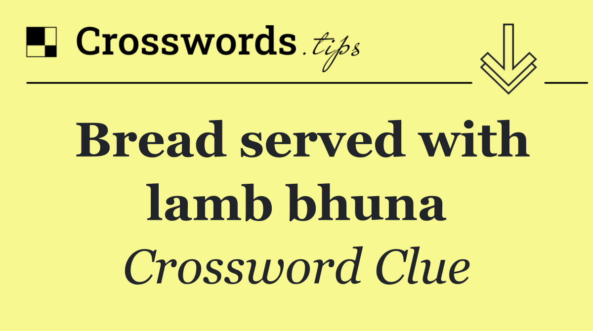 Bread served with lamb bhuna