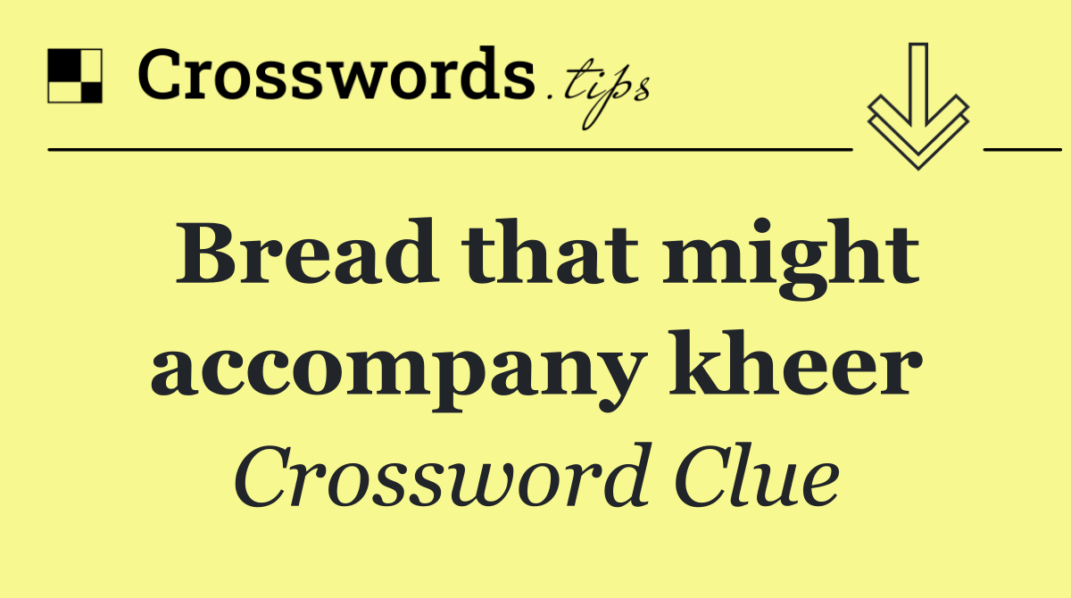 Bread that might accompany kheer