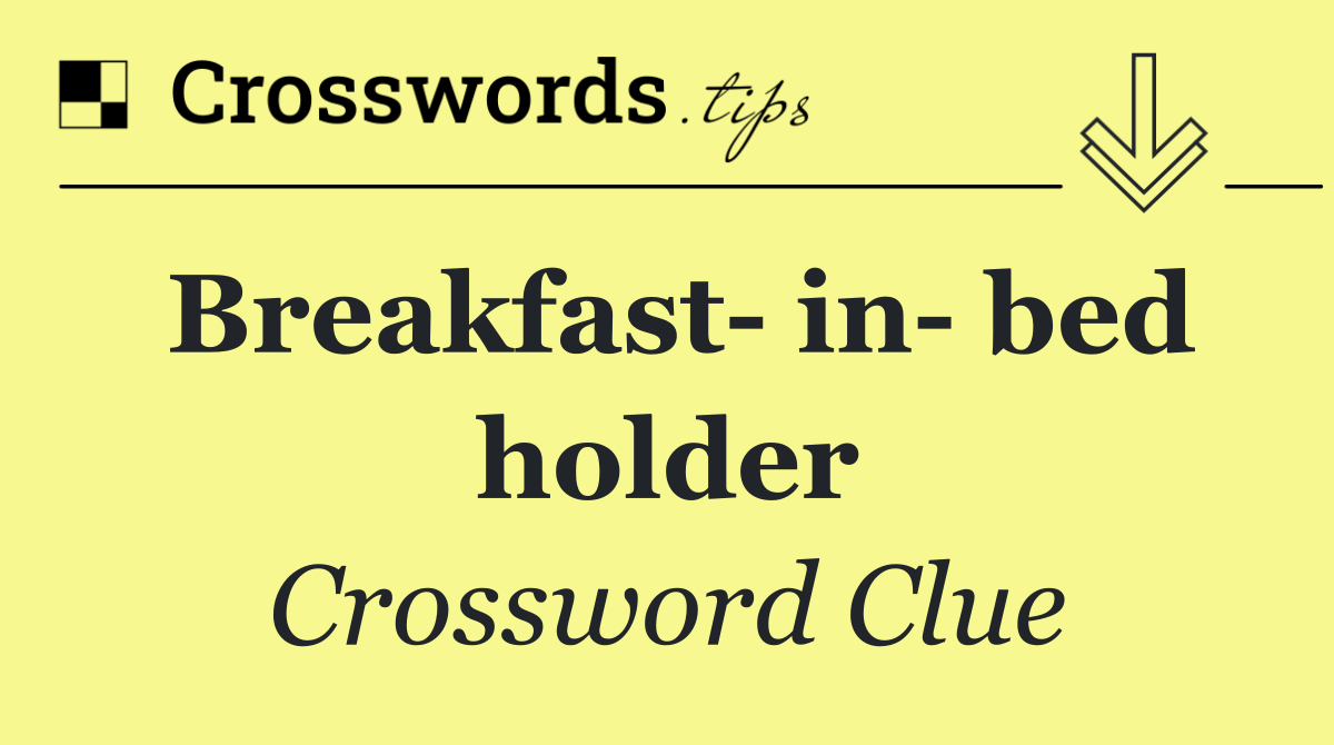Breakfast  in  bed holder