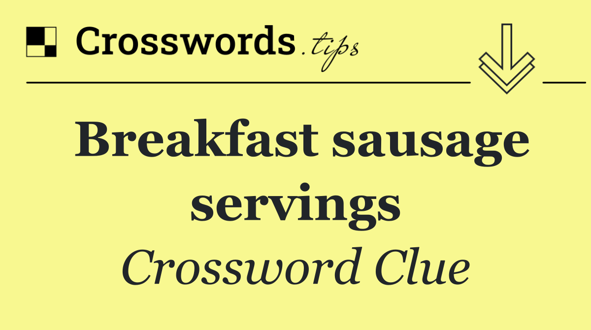 Breakfast sausage servings