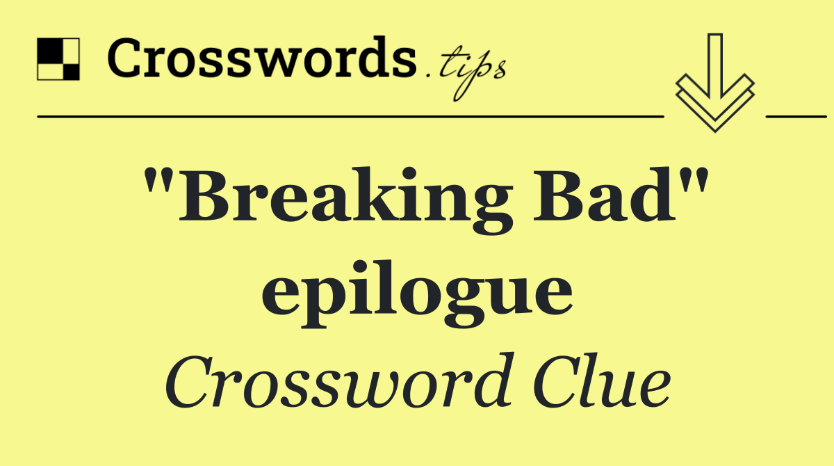 "Breaking Bad" epilogue