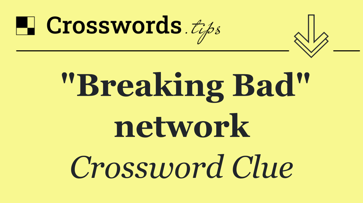 "Breaking Bad" network