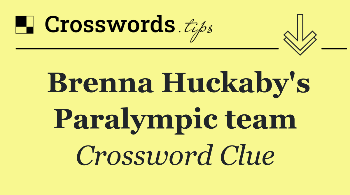 Brenna Huckaby's Paralympic team