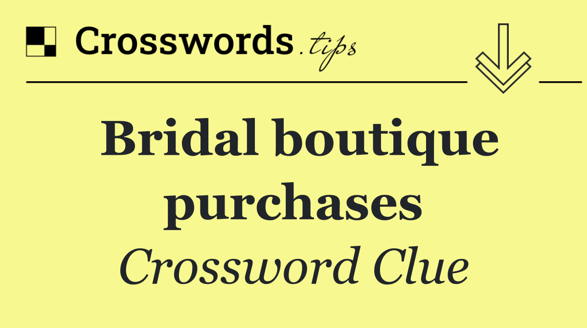 Bridal boutique purchases
