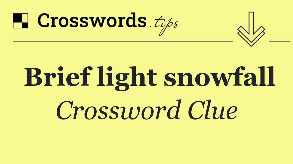 Brief light snowfall