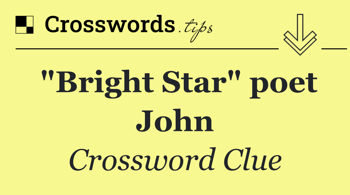 "Bright Star" poet John