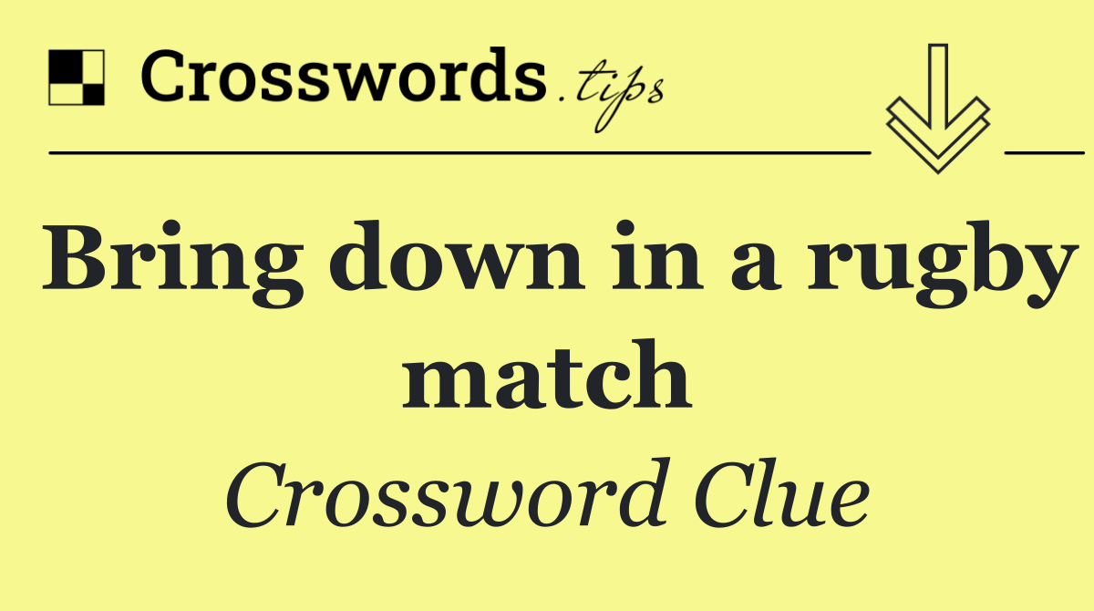 Bring down in a rugby match