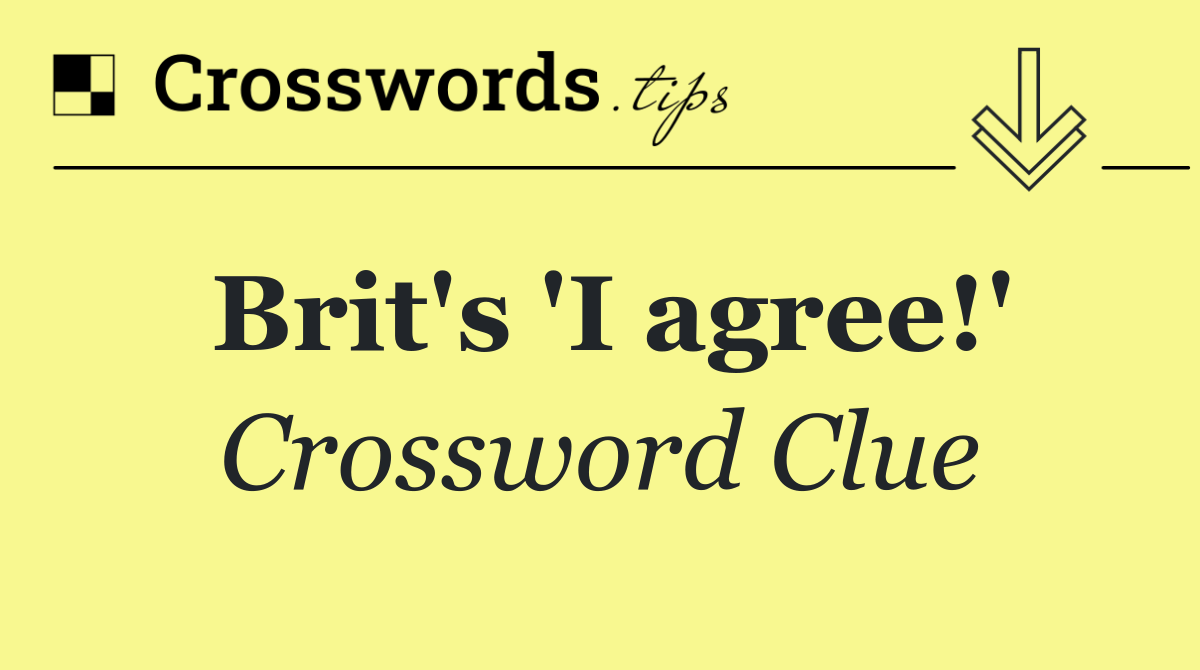 Brit's 'I agree!'