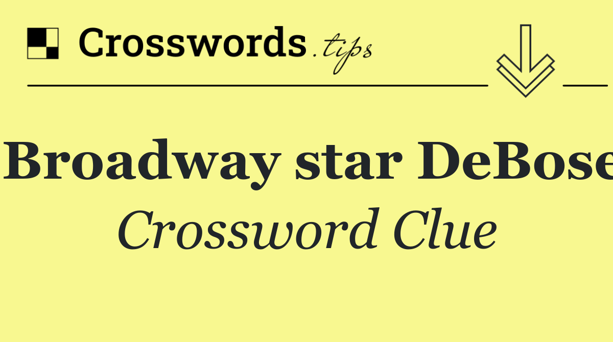 Broadway star DeBose