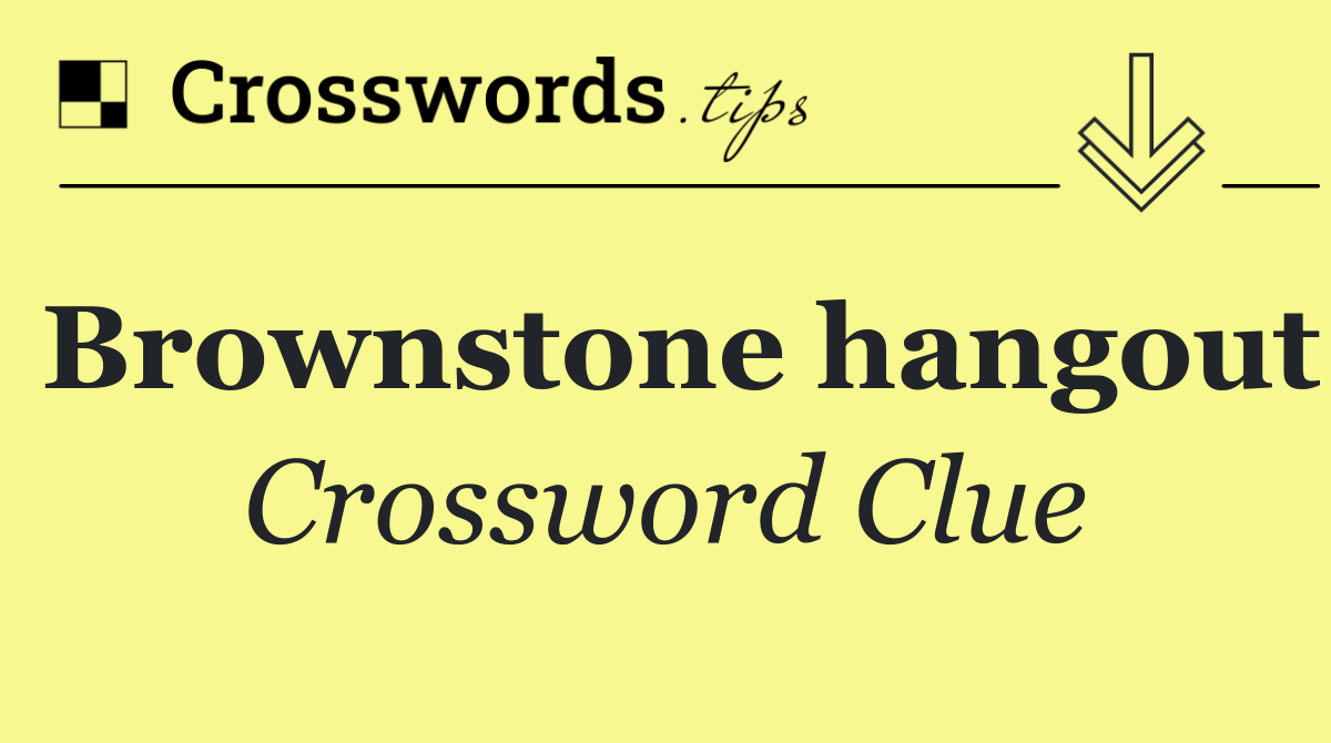 Brownstone hangout