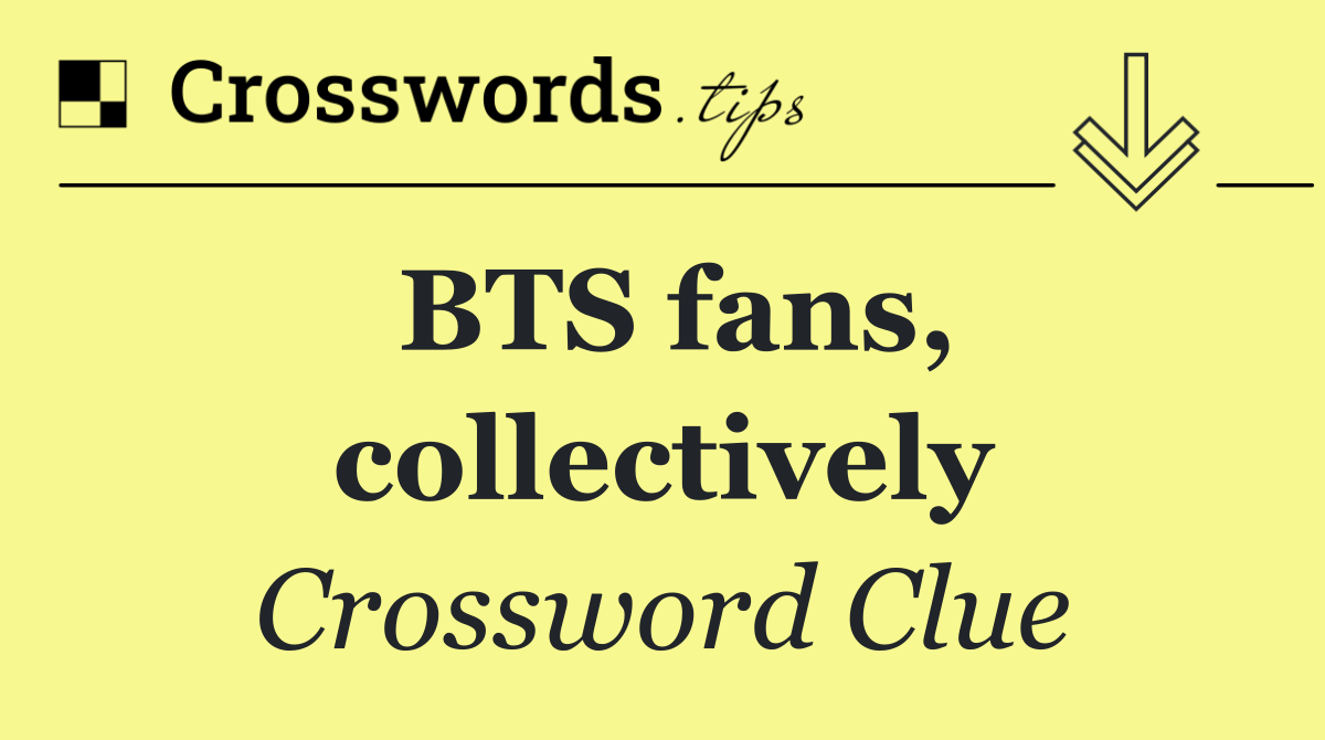 BTS fans, collectively