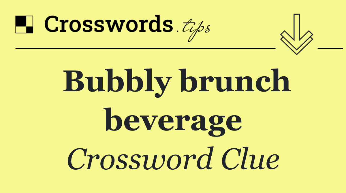 Bubbly brunch beverage