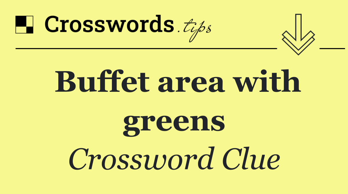 Buffet area with greens