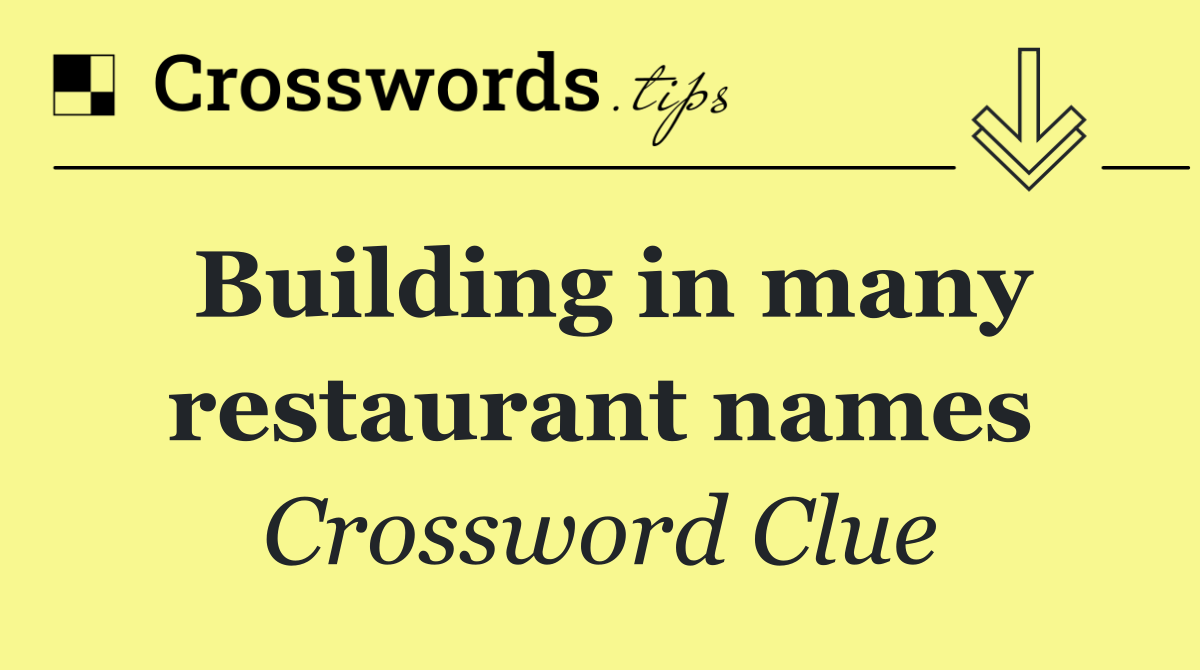Building in many restaurant names