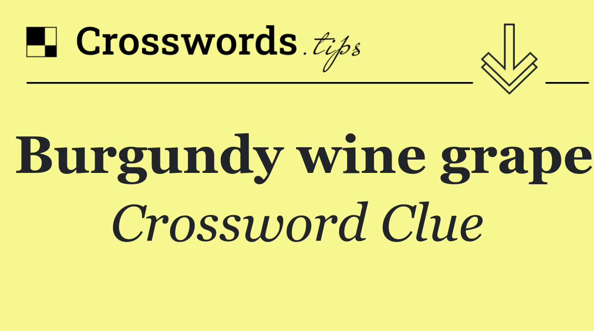 Burgundy wine grape