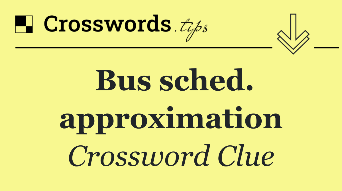 Bus sched. approximation