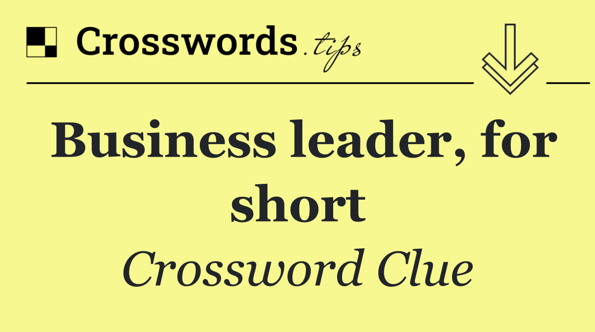 Business leader, for short