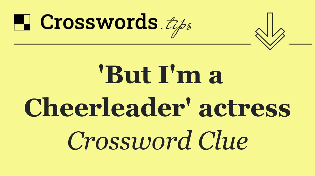 'But I'm a Cheerleader' actress