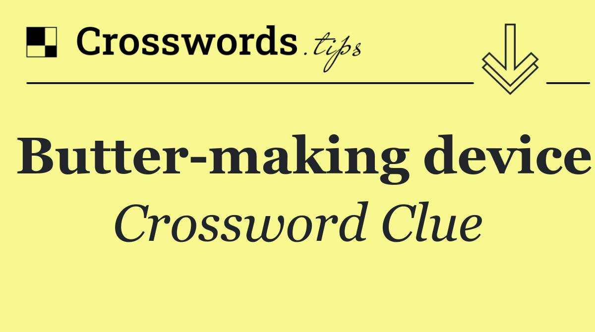 Butter making device