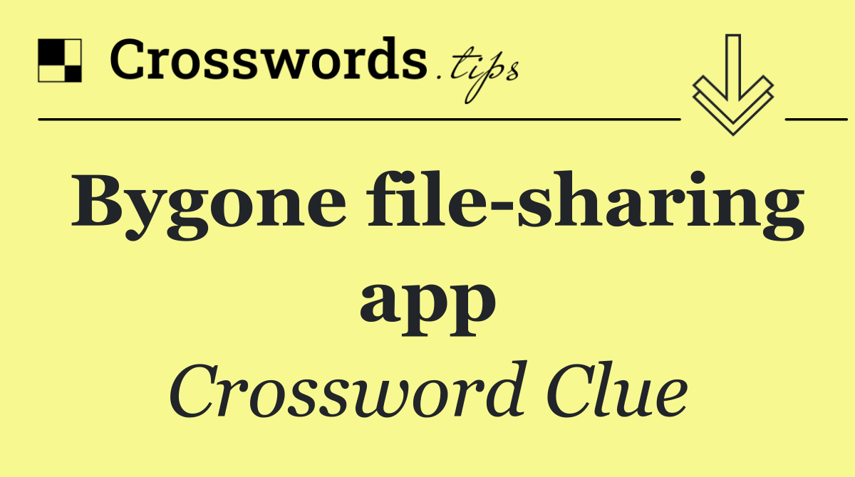 Bygone file sharing app