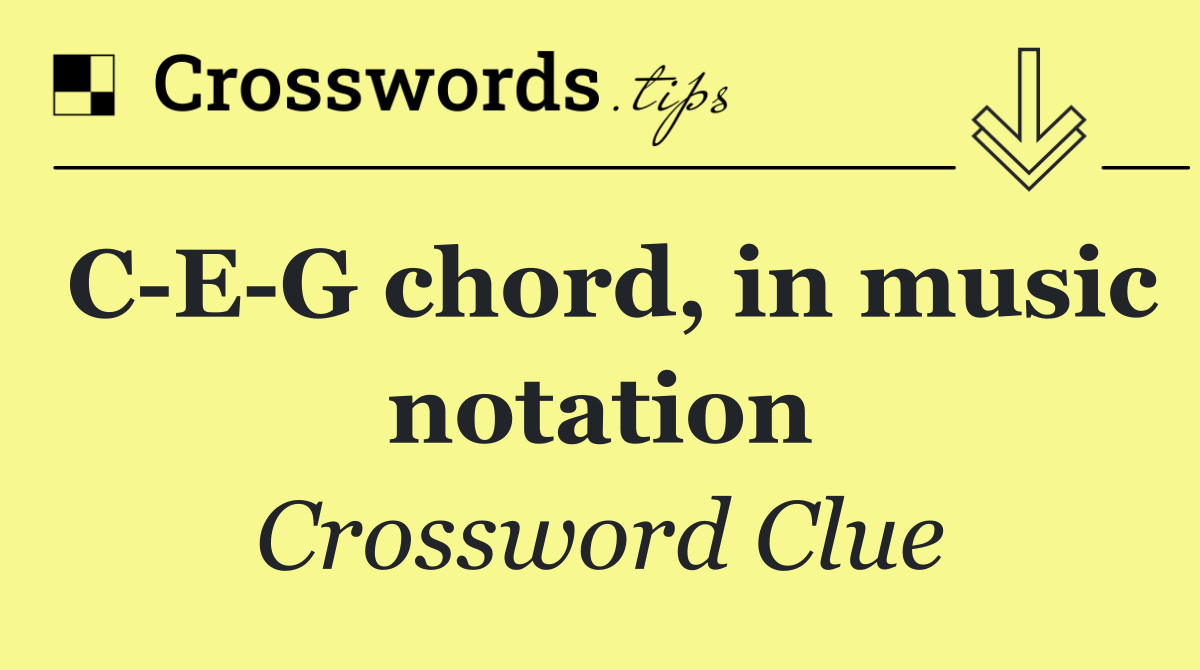 C E G chord, in music notation