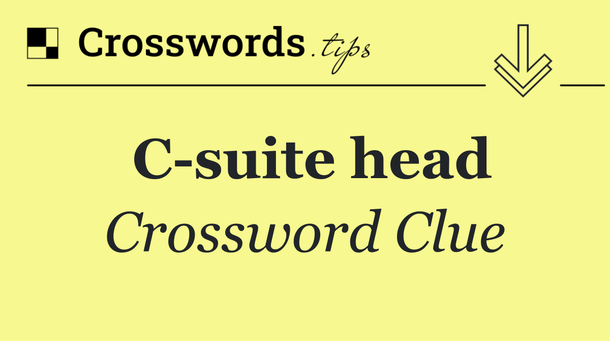 C suite head
