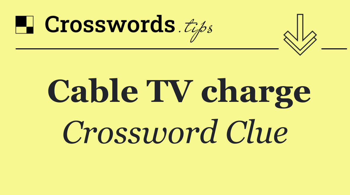 Cable TV charge