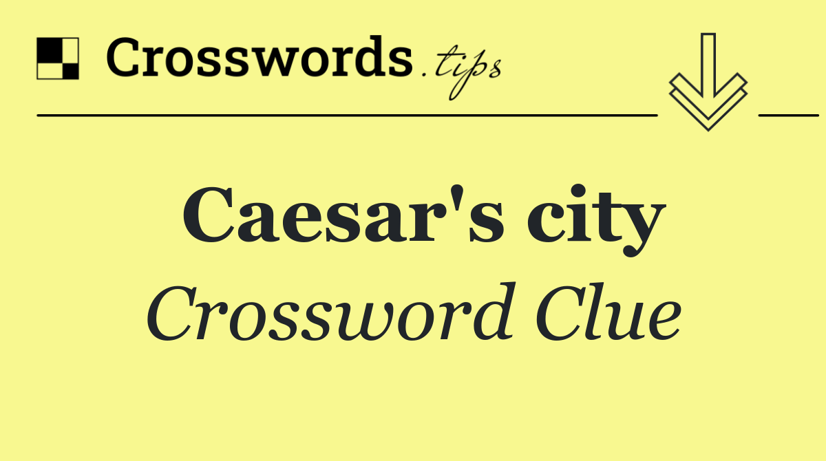 Caesar's city
