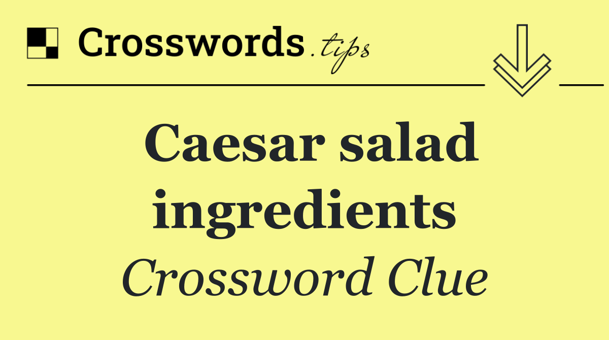Caesar salad ingredients