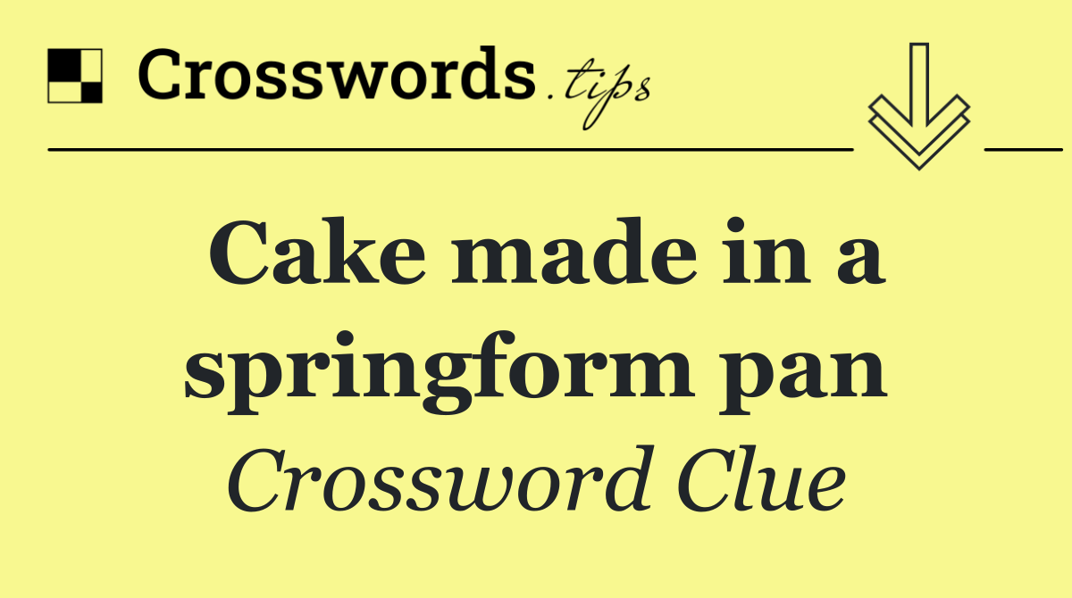 Cake made in a springform pan
