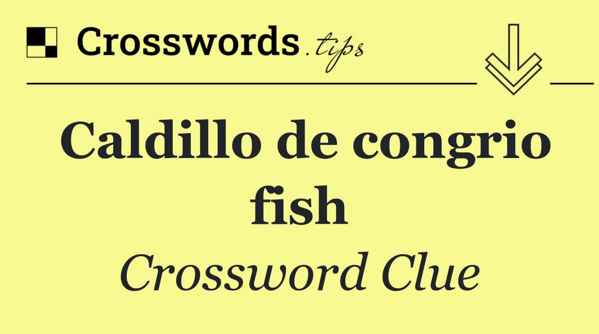 Caldillo de congrio fish