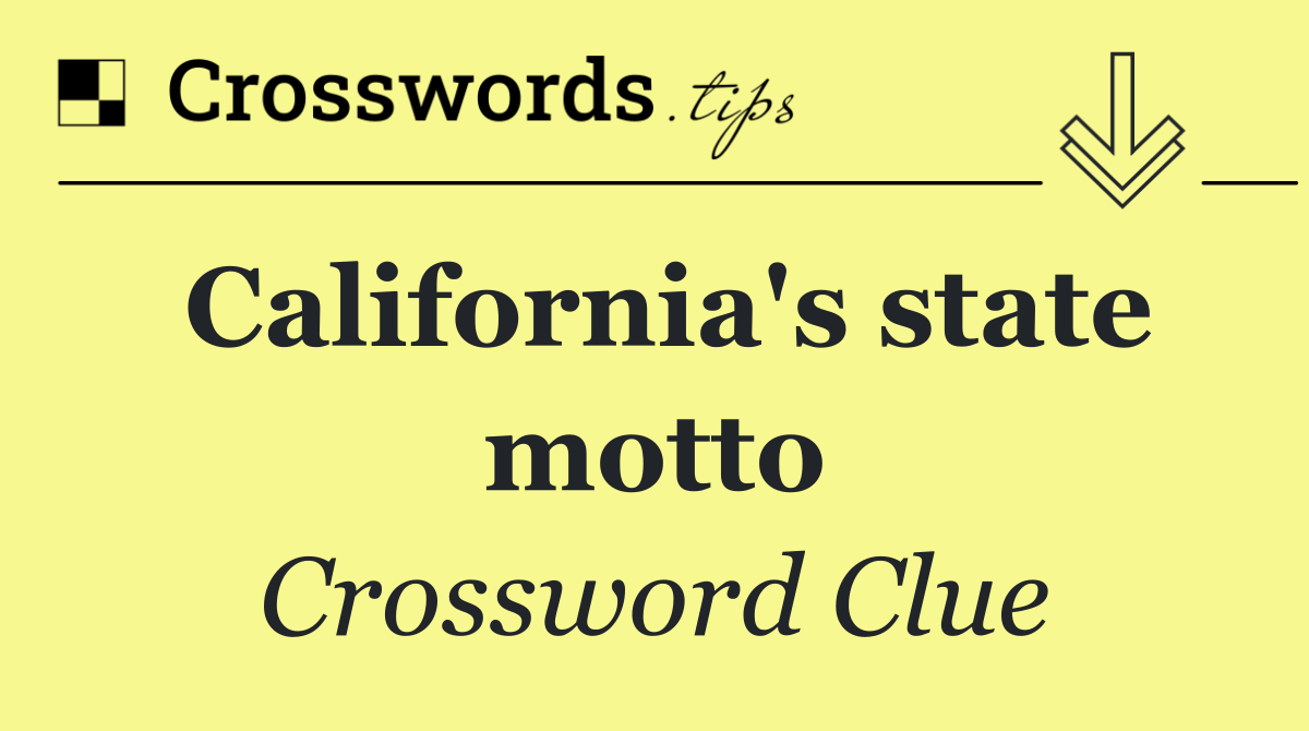 California's state motto