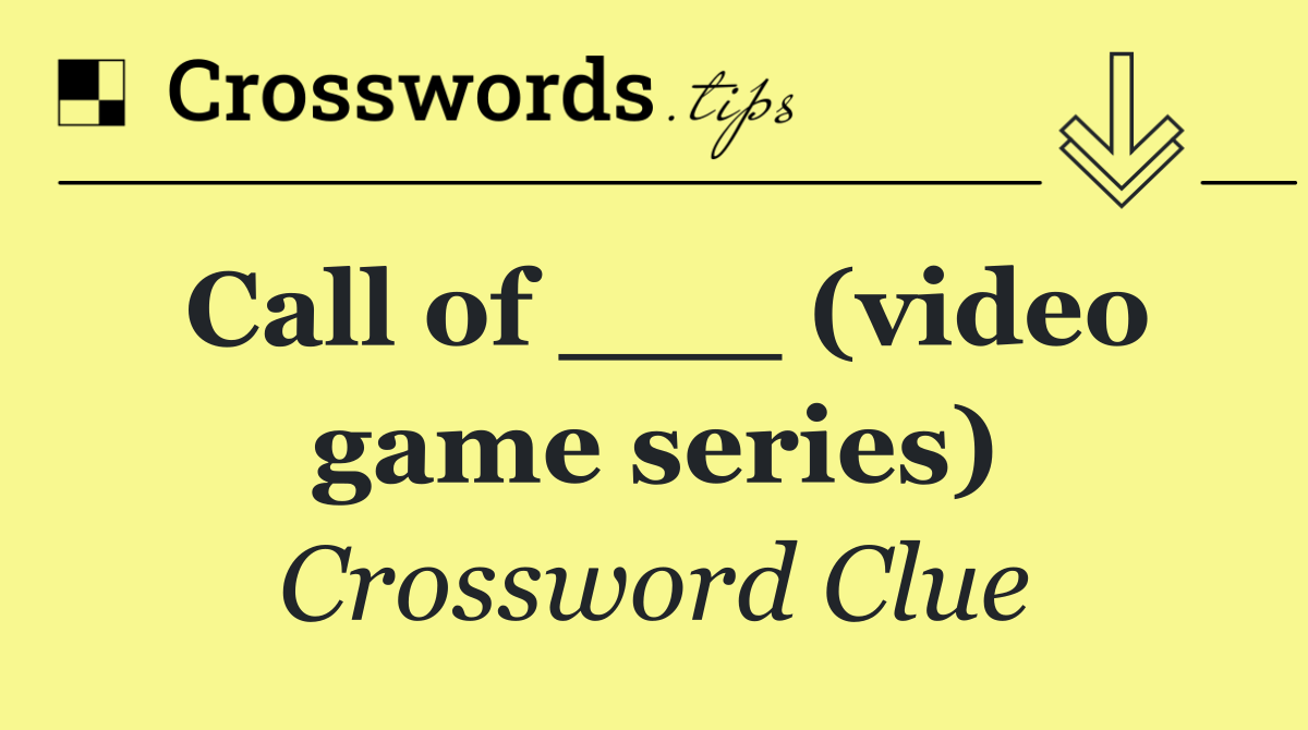 Call of ___ (video game series)